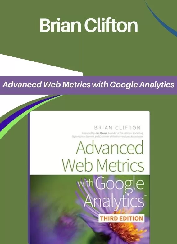 Advanced Web Metrics with Google Analytics