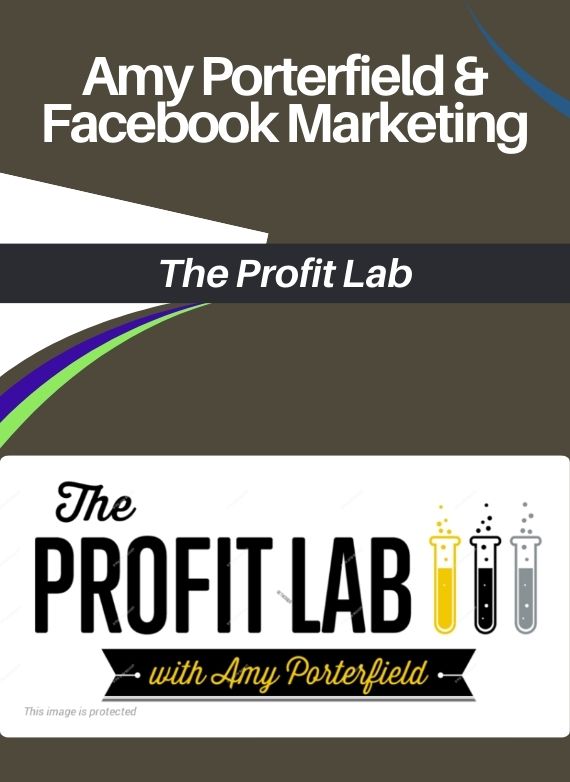 Amy Porterfield & Facebook Marketing Profit Lab