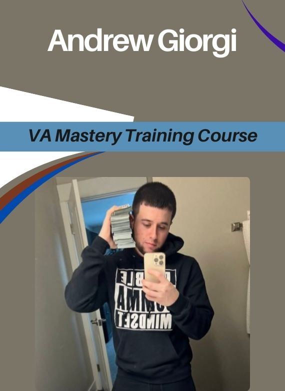 Andrew Giorgi – VA Mastery Training Course
