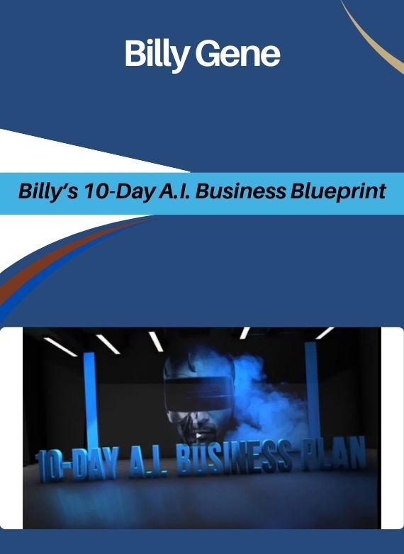 Billy’s 10-Day A.I. Business Blueprint