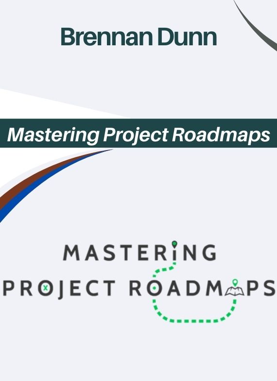 Brennan Dunn – Mastering Project Roadmaps
