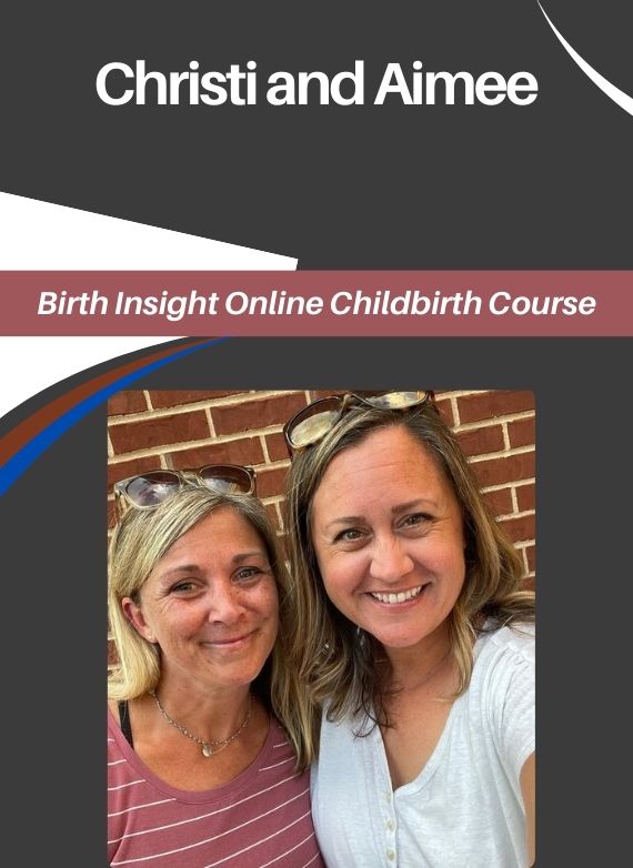 Christi and Aimee – Birth Insight Online Childbirth Course