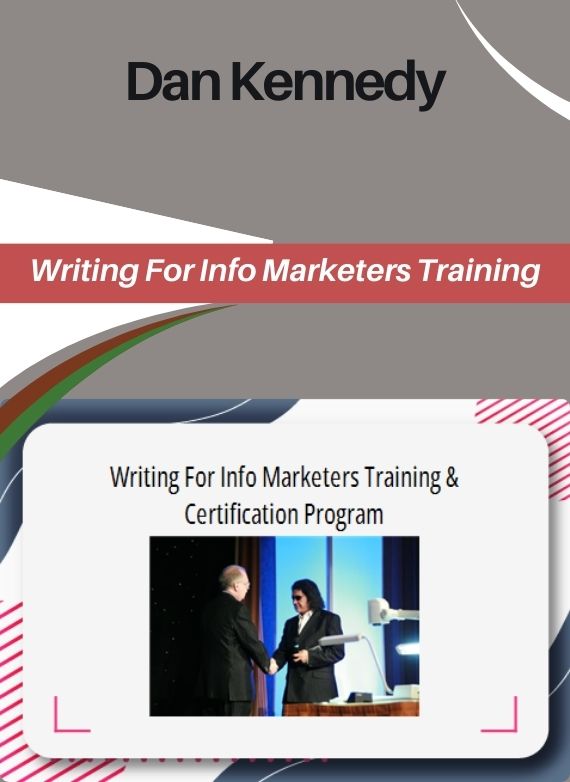 Dan Kennedy – Writing For Info Marketers Training