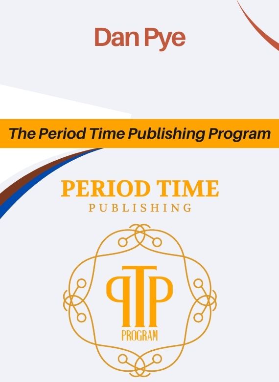 Dan Pye – The Period Time Publishing Program