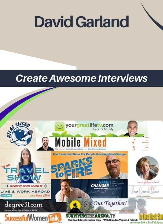 David Garland – Create Awesome Interviews