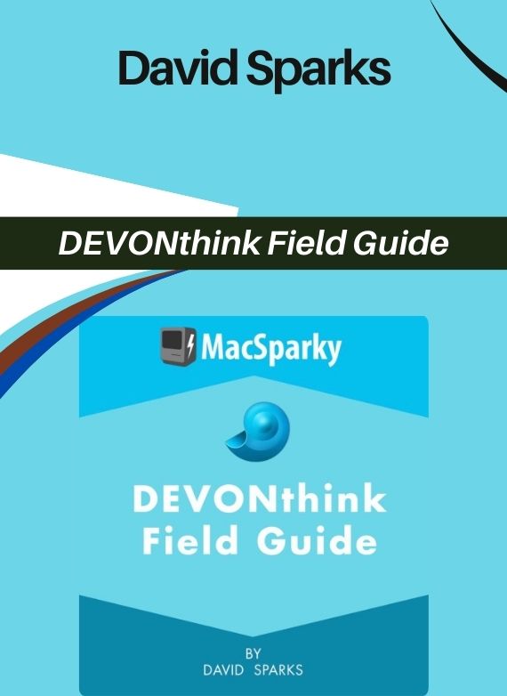 David Sparks – DEVONthink Field Guide