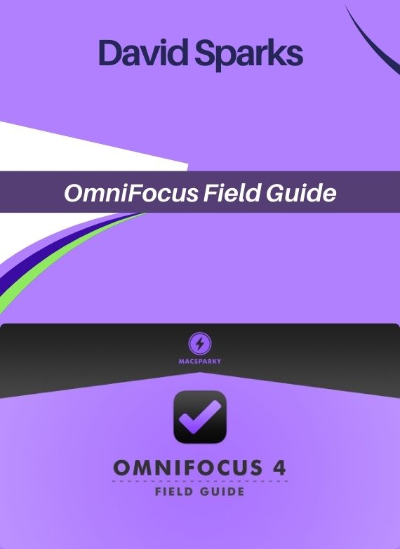 David Sparks – OmniFocus Field Guide