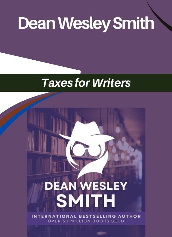 Dean Wesley Smith – Taxes for Writers
