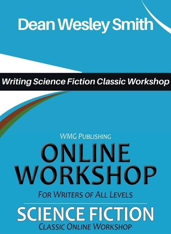 Dean Wesley Smith – Writing Science Fiction Classic Workshop