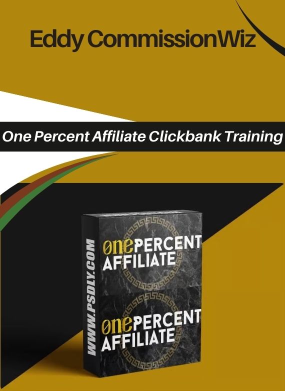 Eddy CommissionWiz – One Percent Affiliate Clickbank Training