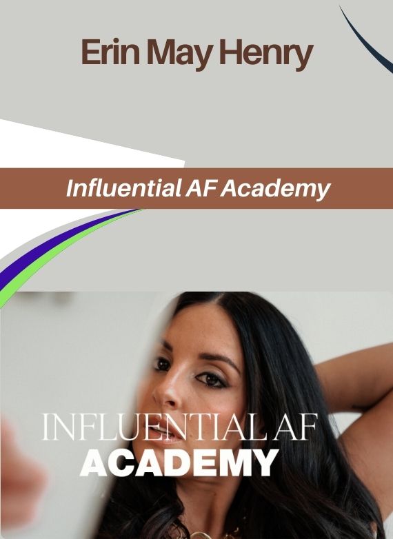 Erin May Henry – Influential AF Academy