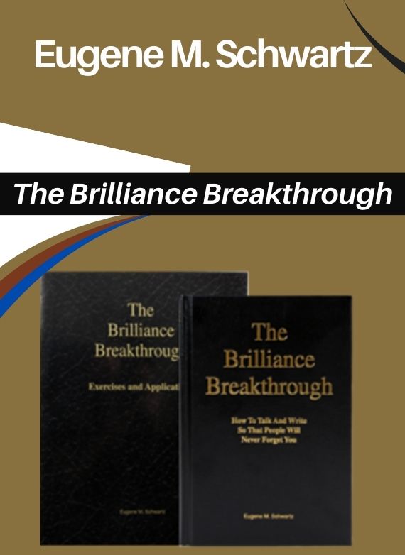 Eugene M. Schwartz – The Brilliance Breakthrough