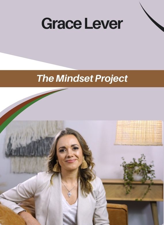 Grace Lever – The Mindset Project