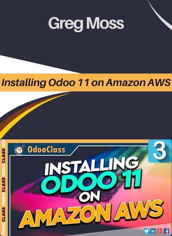 Greg Moss – Installing Odoo 11 on Amazon AWS