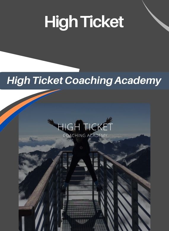 High Ticket Coaching Academy