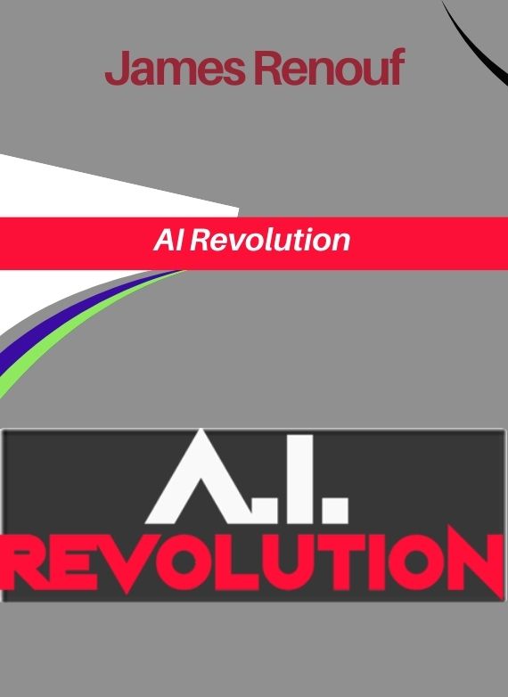 James Renouf – AI Revolution