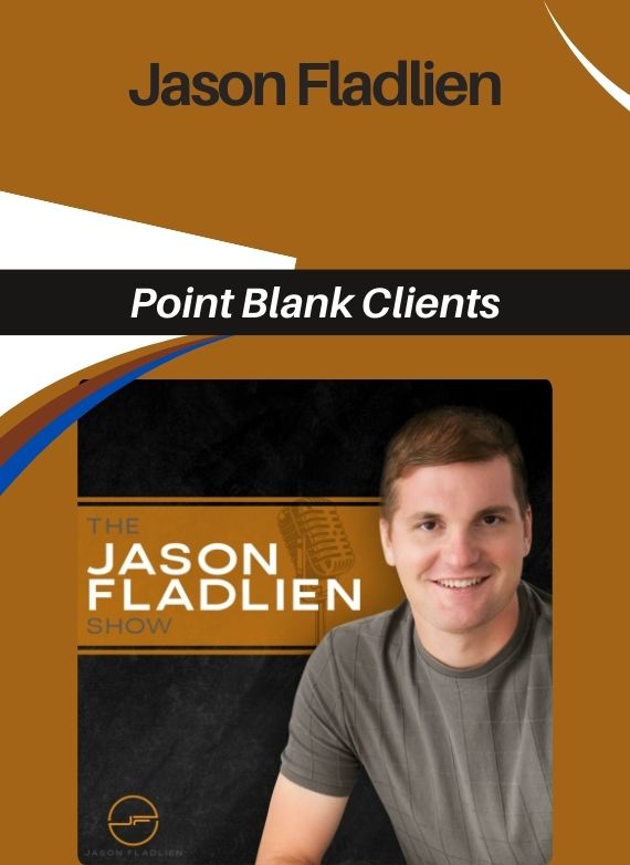 Jason Fladlien - Point Blank Clients