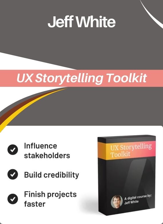 Jeff White – UX Storytelling Toolkit