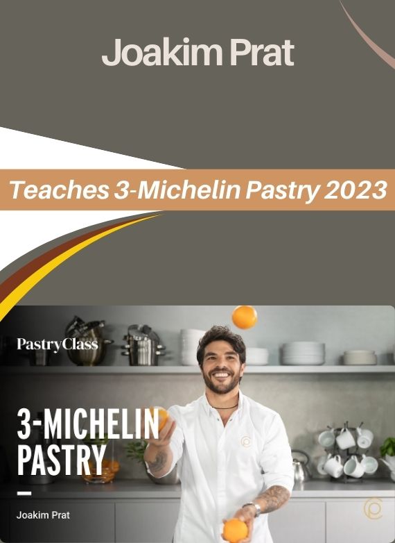 Joakim Prat – Teaches 3-Michelin Pastry 2023