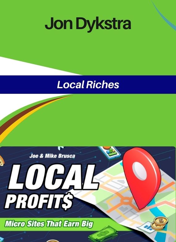 Jon Dykstra – Local Riches