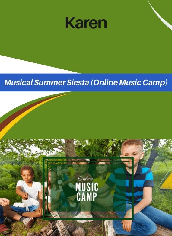Karen – Musical Summer Siesta (Online Music Camp)