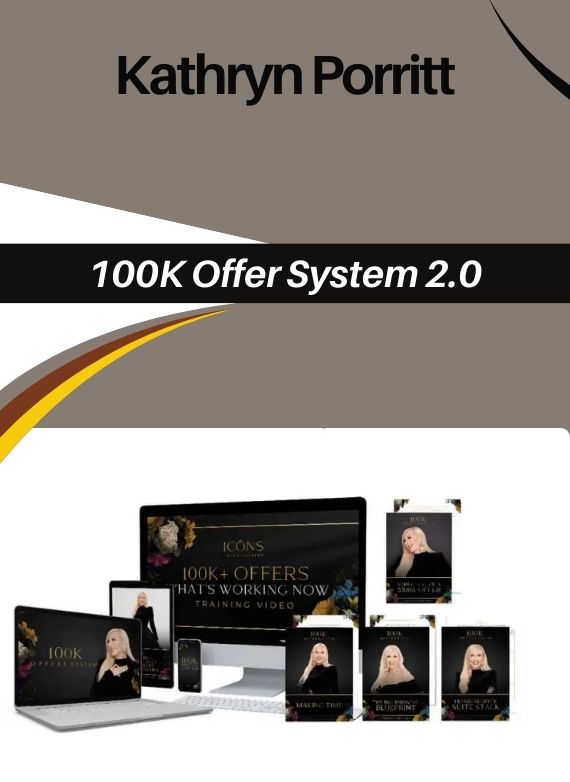 Kathryn Porritt – 100K Offer System 2.0