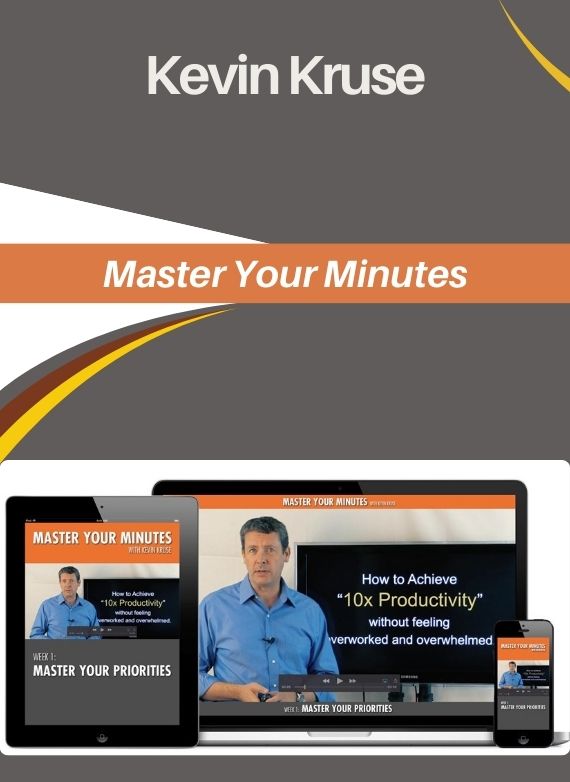Kevin Kruse – Master Your Minutes