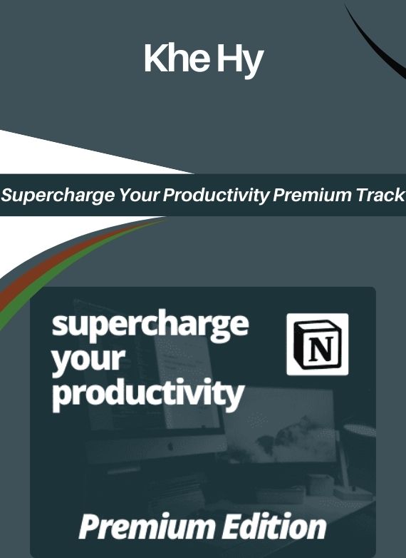 Khe Hy – Supercharge Your Productivity Premium Track
