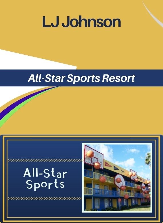 LJ Johnson – All-Star Sports Resort