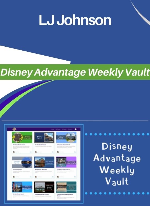 LJ Johnson – Disney Advantage Weekly Vault
