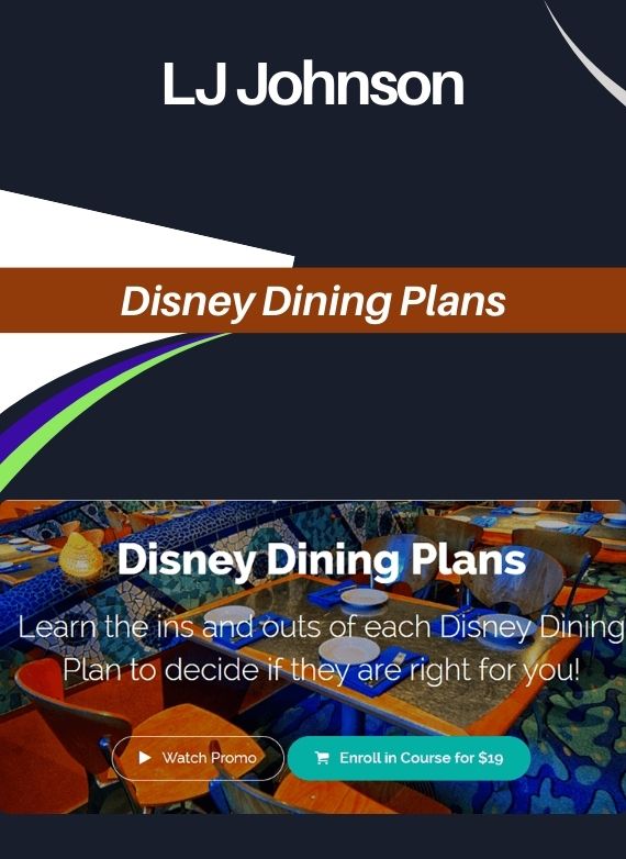 LJ Johnson – Disney Dining Plans