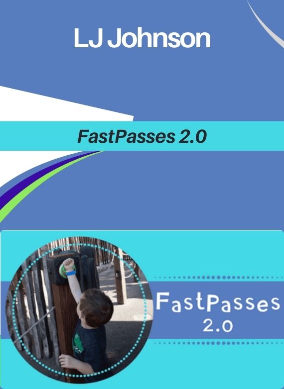 LJ Johnson – FastPasses 2.0