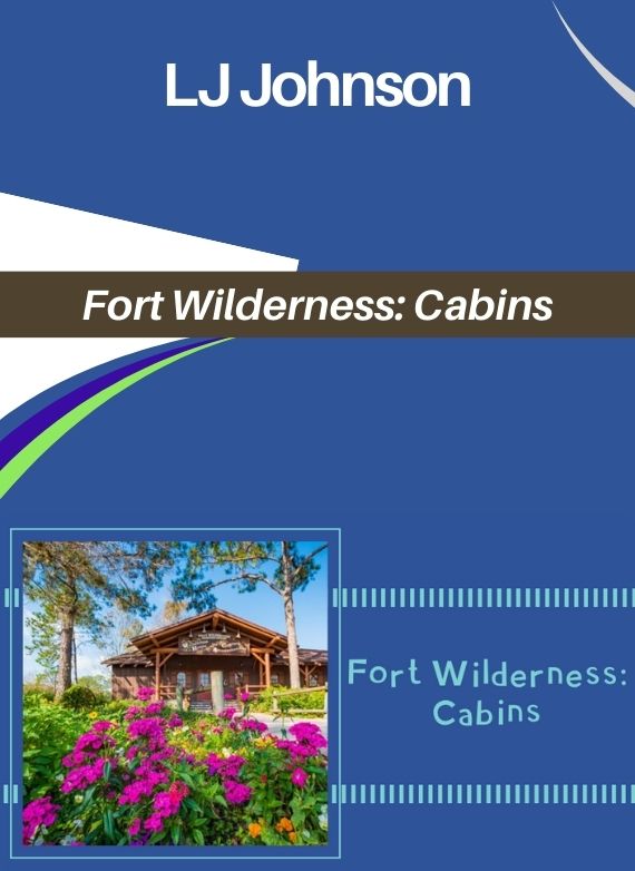 LJ Johnson – Fort Wilderness Cabins