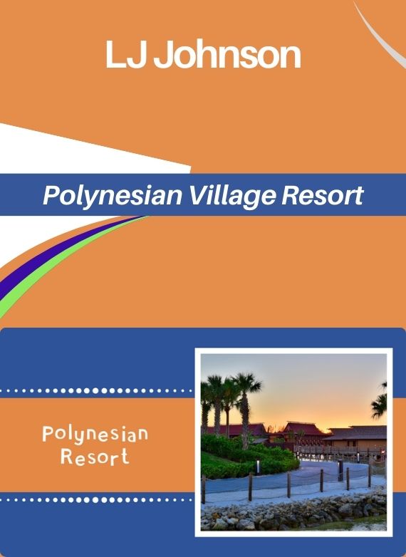 LJ Johnson – Polynesian Village Resort