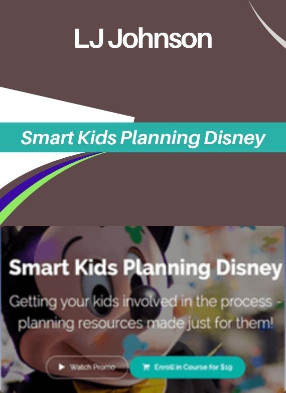 LJ Johnson – Smart Kids Planning Disney