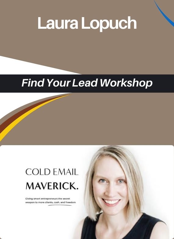 Laura Lopuch – Find Your Lead Workshop