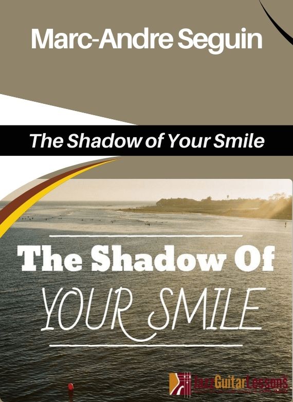 Marc-Andre Seguin – The Shadow of Your Smile