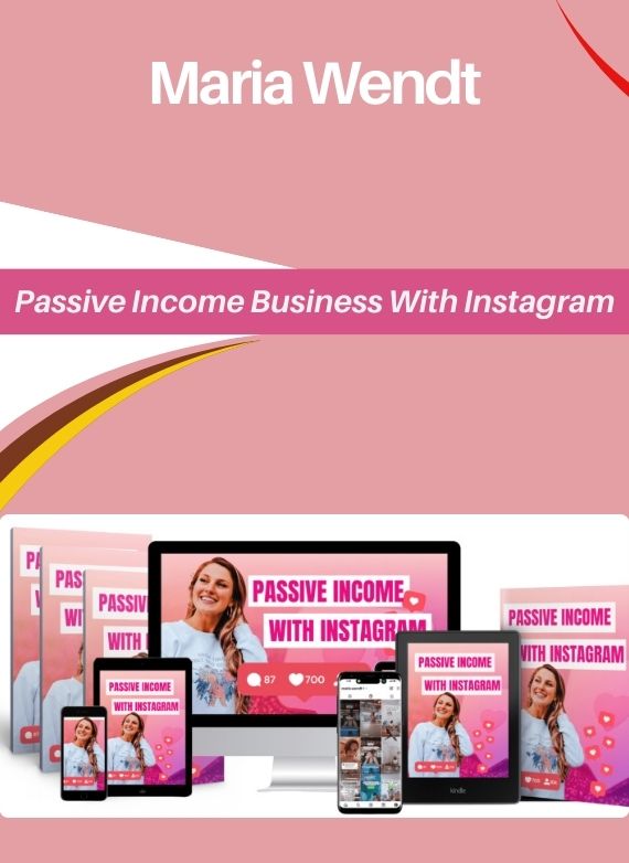 Maria Wendt – Passive Income Business With Instagram