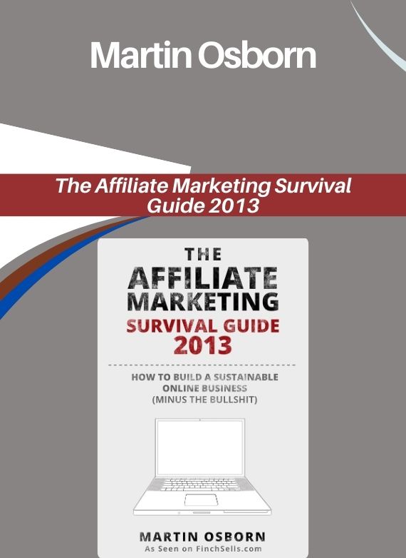 Martin Osborn - The Affiliate Marketing Survival Guide 2013