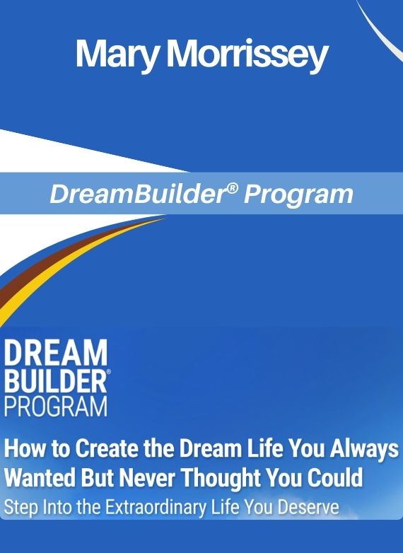 Mary Morrissey – DreamBuilder® Program