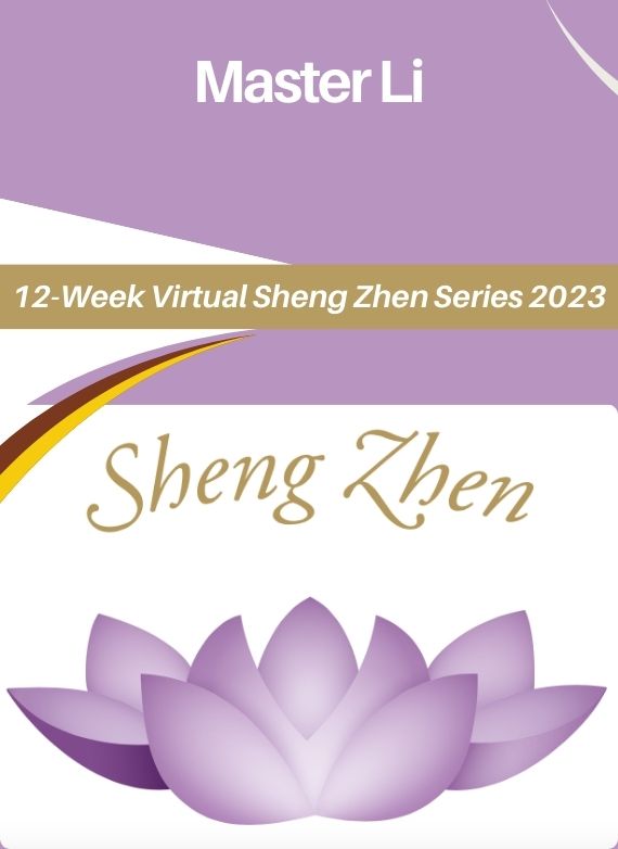 Master Li – 12-Week Virtual Sheng Zhen Series 2023