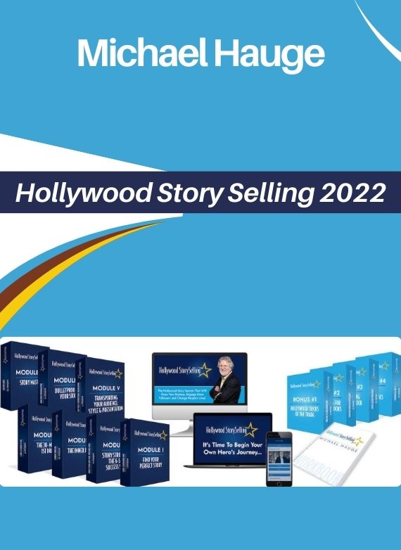 Michael Hauge – Hollywood Story Selling 2022