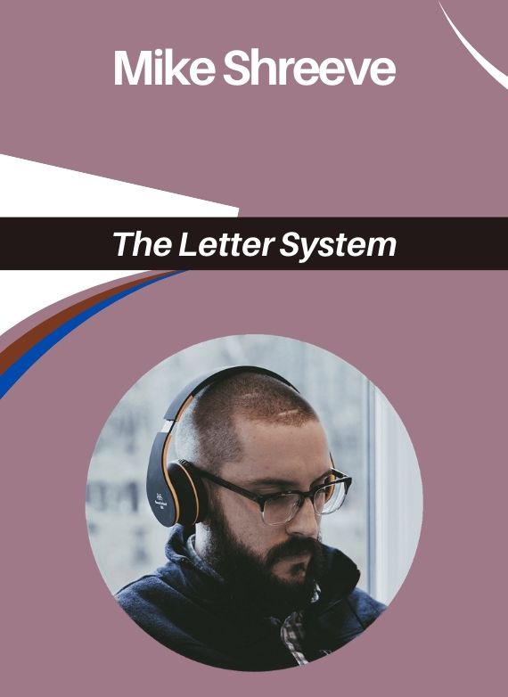 Mike Shreeve – The Letter System