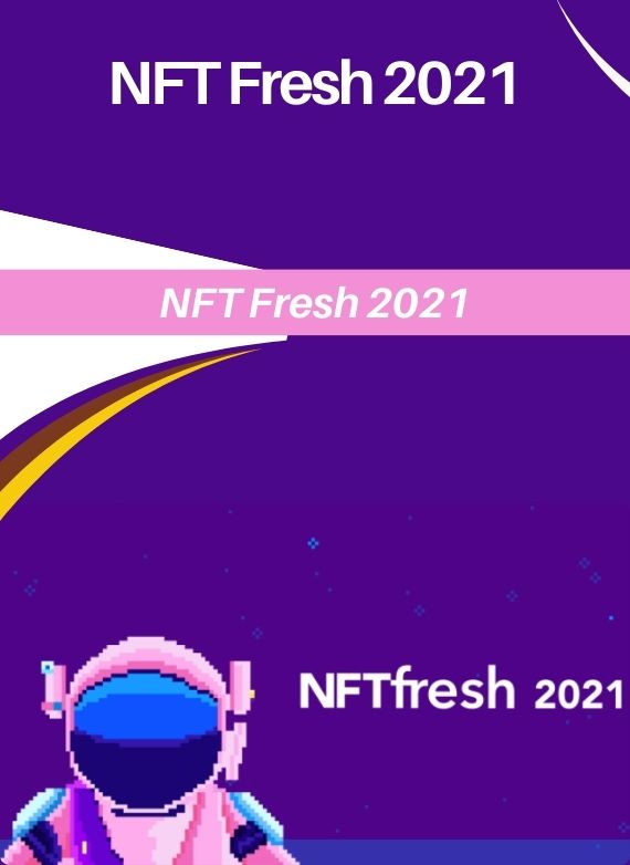 NFT Fresh 2021