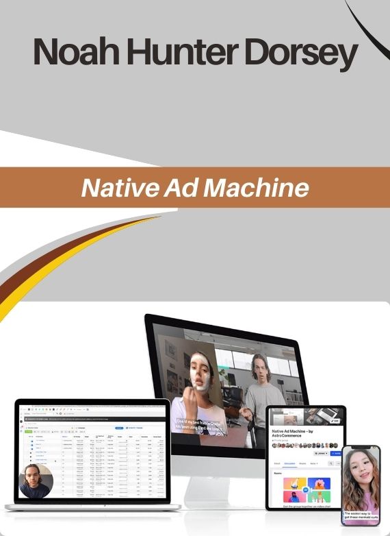 Noah Hunter Dorsey – Native Ad Machine