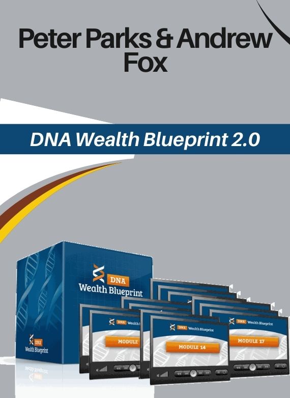 Peter Parks & Andrew Fox – DNA Wealth Blueprint 2.0