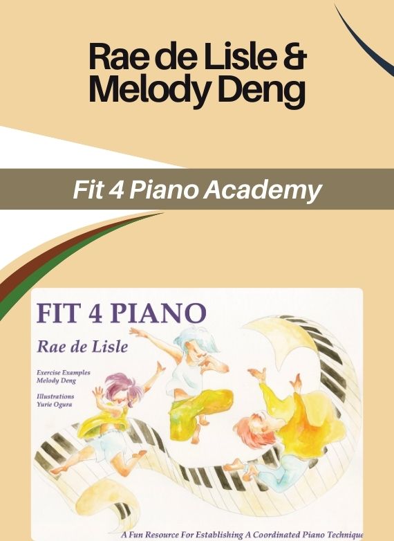 Rae de Lisle & Melody Deng – Fit 4 Piano Academy