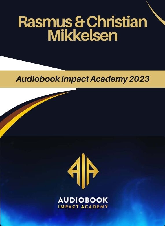 Rasmus & Christian Mikkelsen – Audiobook Impact Academy 2023