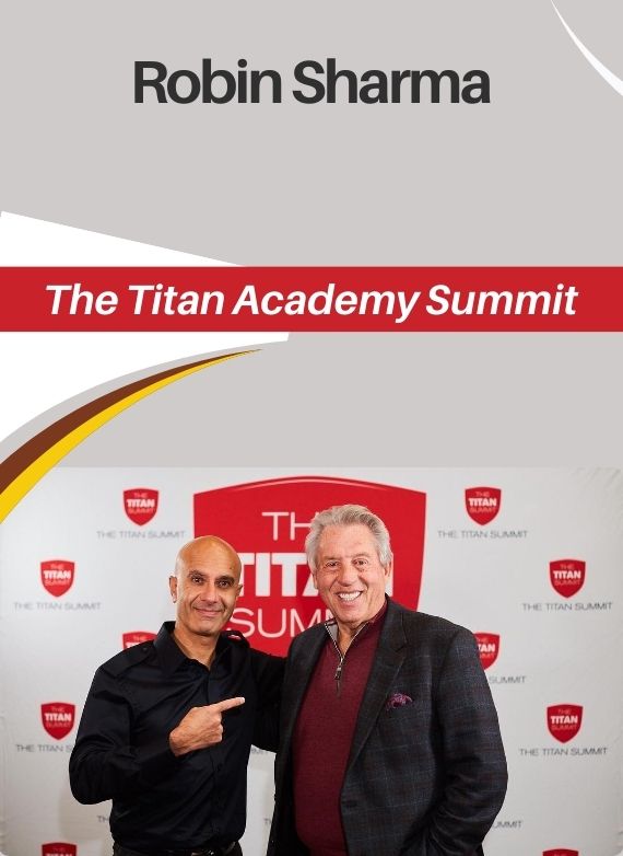 Robin Sharma – The Titan Academy Summit