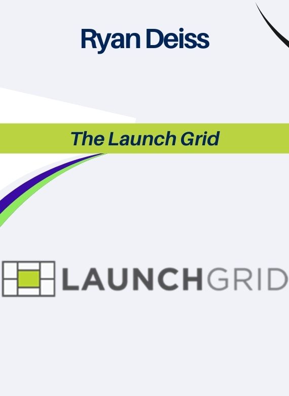 Ryan Deiss – The Launch Grid